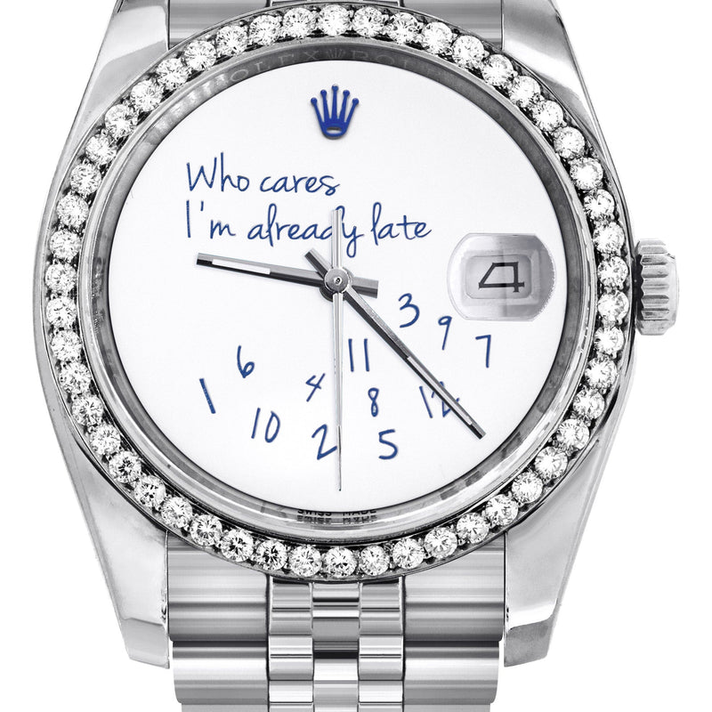 116200 | Hidden Clasp | Diamond Rolex Datejust Watch | 36Mm | "Who Cares I'm Already Late" Custom Dial | Jubilee Band
