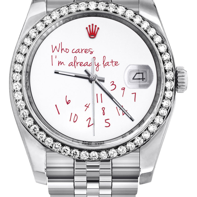 116200 | Hidden Clasp | Diamond Rolex Datejust Watch | 36Mm | "Who Cares I'm Already Late" Custom Dial | Jubilee Band