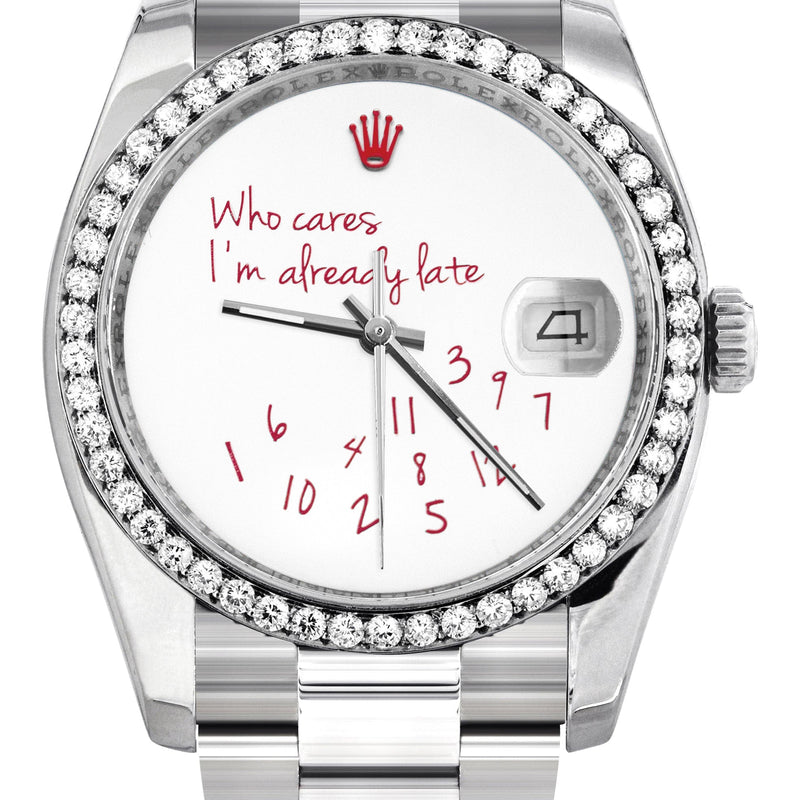 116200 | Rolex Datejust Watch | 36Mm | "Who Cares I'm Already Late" Custom Dial | Oyster Band