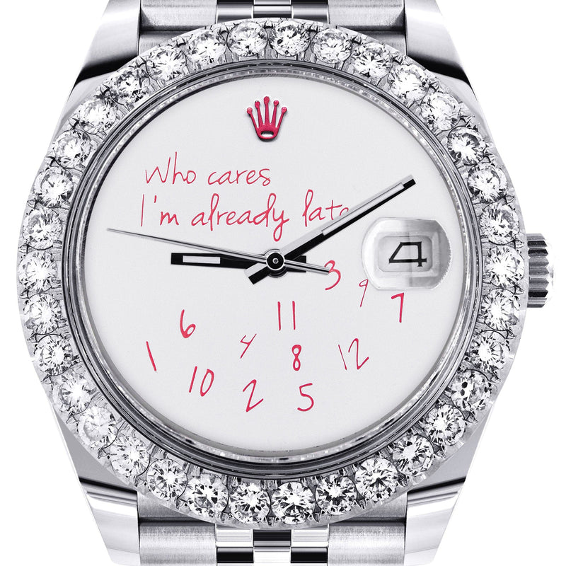 Rolex Datejust 41 Watch | 41 MM | "Who Cares I'm Already Late" Custom Dial | Jubilee Band